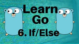 IF and Else statement in Golang