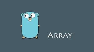 ARRAYS IN GO